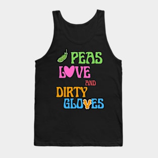 Peas Love and Dirty Gloves Tank Top